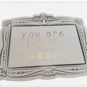 Motivational Sign -“You are totally Awesome" White Gold Black